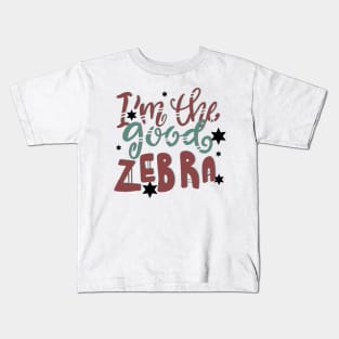 I’m the Good Zebra Zoo Animals Kids T-Shirt